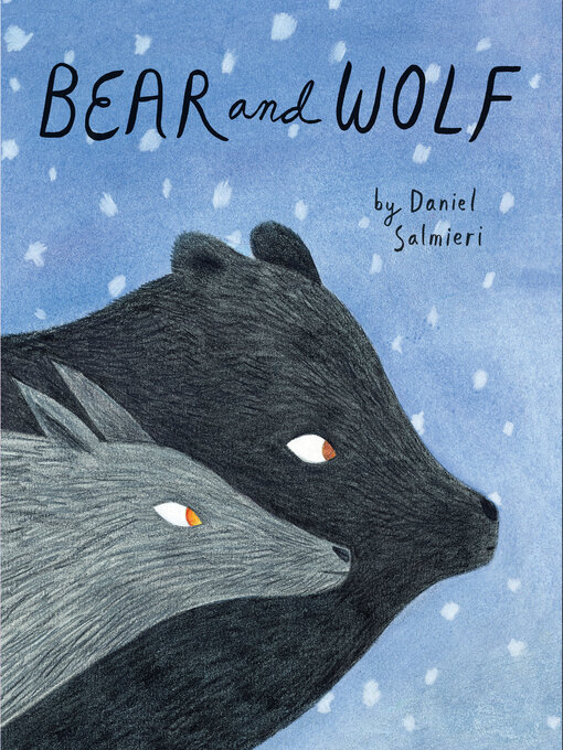 Title details for Bear and Wolf by Daniel Salmieri - Available